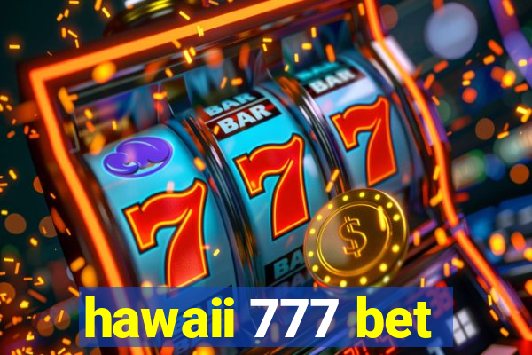 hawaii 777 bet